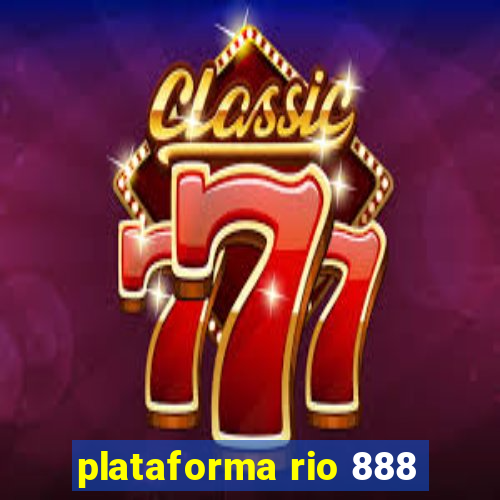 plataforma rio 888